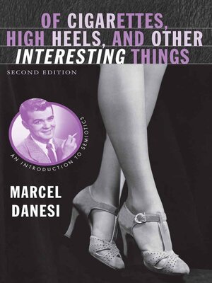 cover image of Of Cigarettes, High Heels, and Other Interesting Things